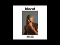 Frank Ocean Blond Full Album 320kbps