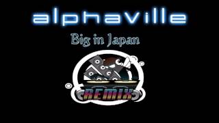 Alphaville Big in Japan  Remix