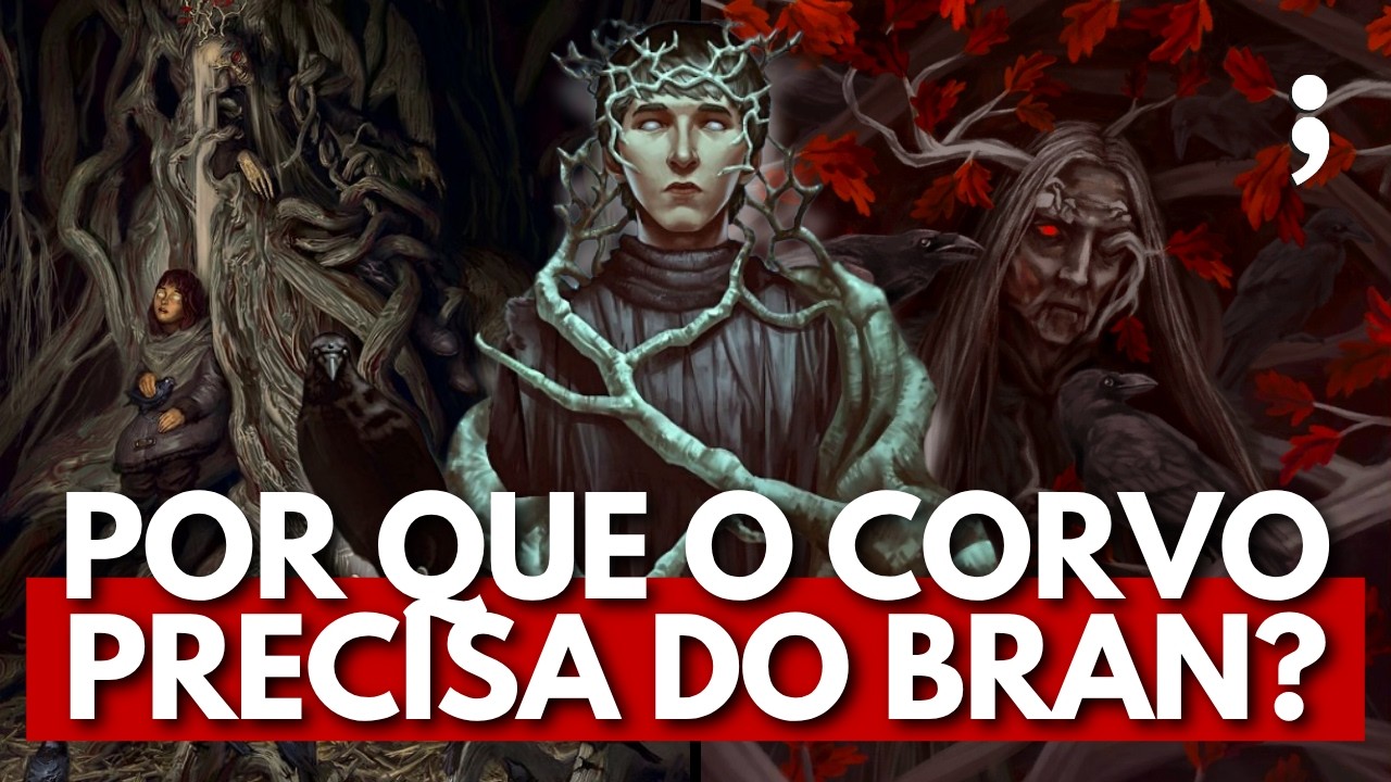 Por que O CORVO DE TRÊS OLHOS PRECISA DO BRAN? | Perguntas e Respostas