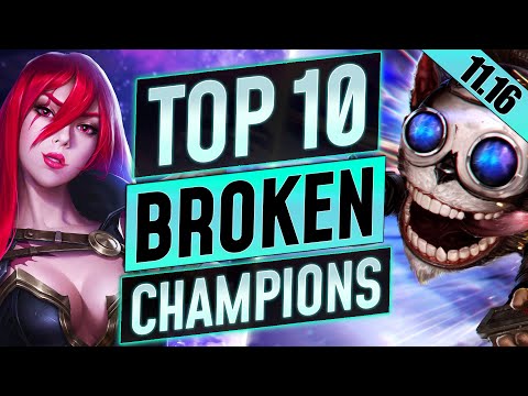 10 MOST BROKEN Champions to MAIN and RANK UP in 11.16 - Tips for Season 11 - LoL Guide