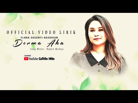 Flora Susanti Hasugian | Dorma Aha | Official Video Lirik | Lagu Batak Terbaru 2023