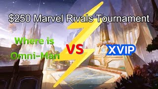 $250 Marvel Rivals Tournament - Where is Omni-Man VS XVIP