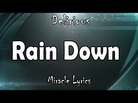 Delirious - Rain Down (Lyrics)