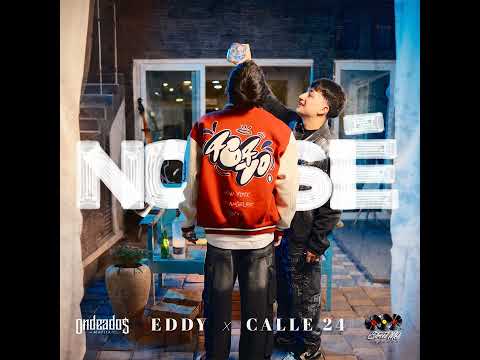 Calle 24 Ft Eddy - No Sé [AUDIO]
