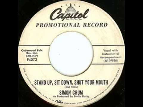Ferlin Husky as Simon Crum - Stand Up, Sit Down, Shut Your Mouth