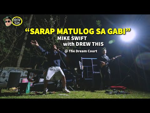 Sarap Matulog sa Gabi by Mike Swift with Drew This