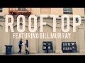 Emily Hearn - "Rooftop" featuring Bill Murray ...