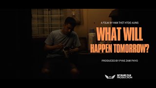 What will happen Tomorrow? (Short Film Trailer)