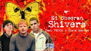 Kadr z teledysku Shivers (feat. FEDUK, Slava Marlow) tekst piosenki Ed Sheeran