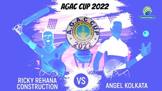 Ricky Rehana Construction vs Angel Kolkata || AGAC Cup 2022