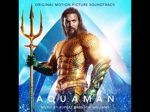 14. He Commands the Sea - Aquaman (Original Motion Picture Soundtrack)