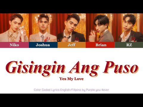 [Color Coded Lyrics] YES MY LOVE - Gisingin Ang Pus (TAG/ENG)