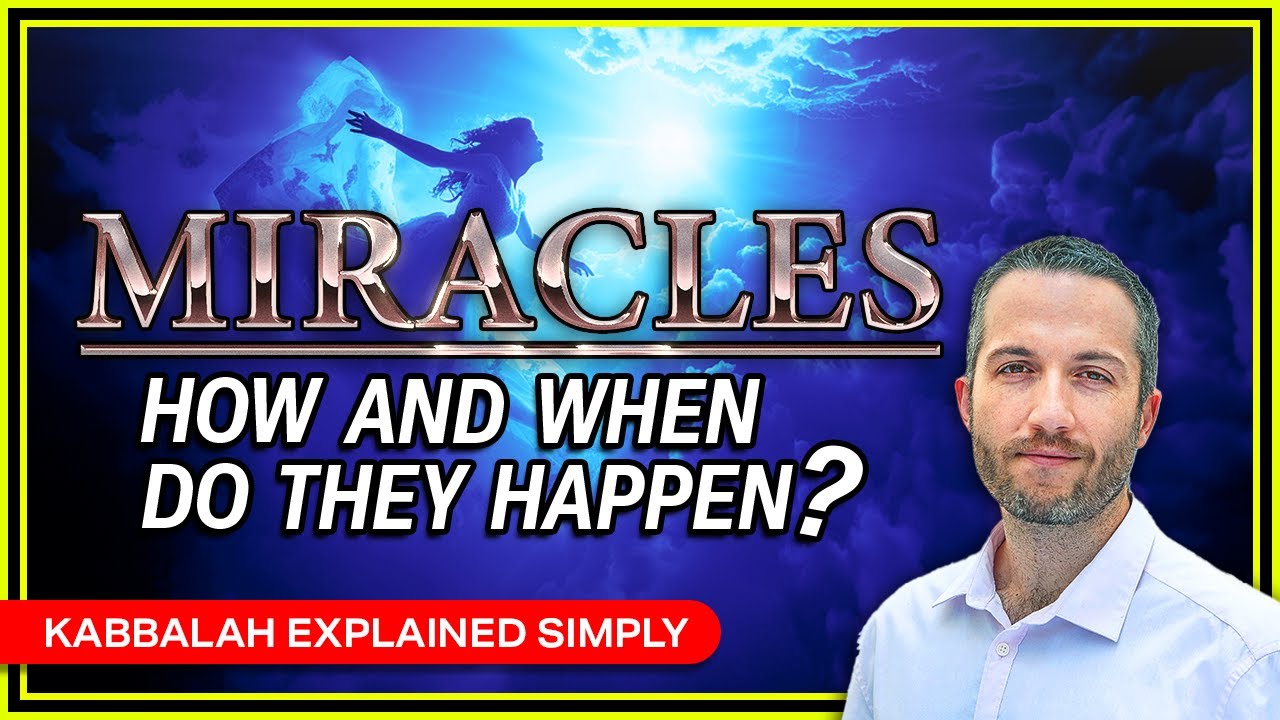 Miracles: How and When Do They Happen?