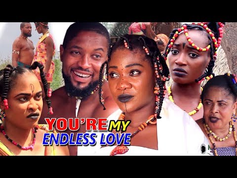 You're My Endless Love Complete Season 1&2 - 2019 Latest Nigerian Nollywood Movie