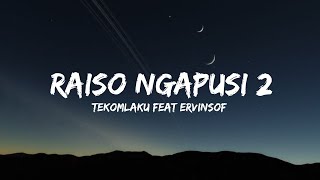 Download lagu RASIO NGAPUSI 2 - TEKOMLAKU FEAT ERVINSOF (Lyrics) mp3