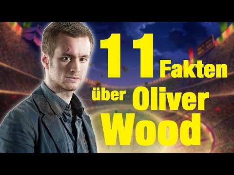 11 FAKTEN über Oliver WOOD