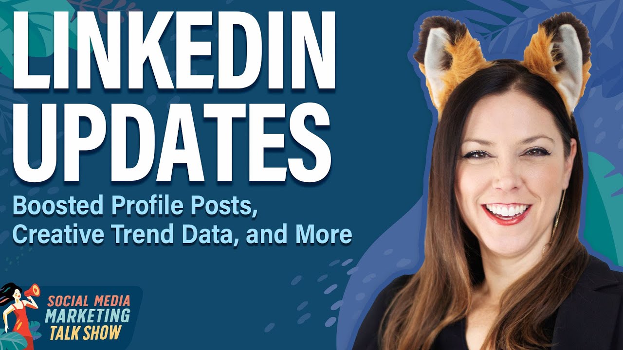 LinkedIn Updates: Boosted Profile Posts, Creative Trend Data, and More