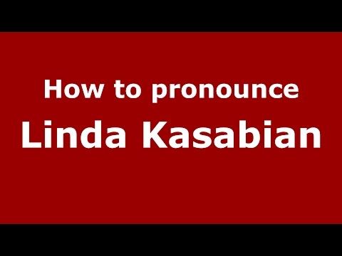 How to pronounce Linda Kasabian (American English/US) - PronounceNames.com