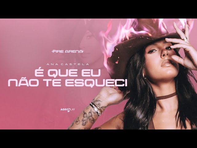 É Que Eu Não Te Esqueci 💔 – Ana Castela (Clipe Oficial)