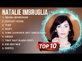 Best Songs Of Natalie Imbruglia Full Album 2024 Top 10 Songs