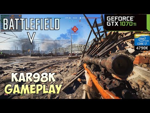 Battlefield V Open Beta Kar98k Gameplay - GTX 1070 Ti & i7 4790K | Ultra Settings 1440p