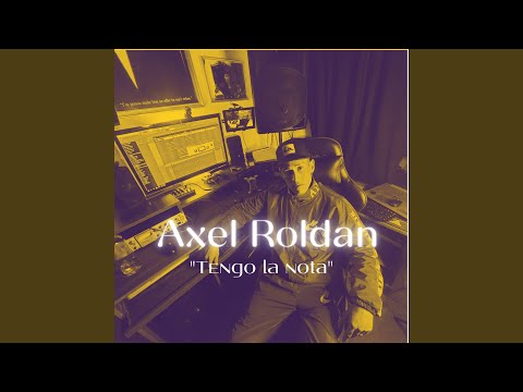 tengo la nota (feat. Axel Roldan)