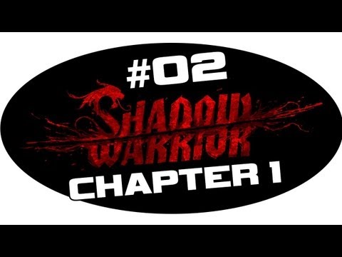 Shadow Warrior Walkthrough - Part 2 "Chapter 1: A. Like Asshole C. Like Champion" Gameplay