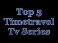 Top 5 Timetravel Tv Series