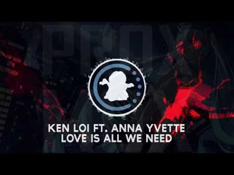 【♫】Ken Loi ft. Anna Yvette - Love Is All We Need