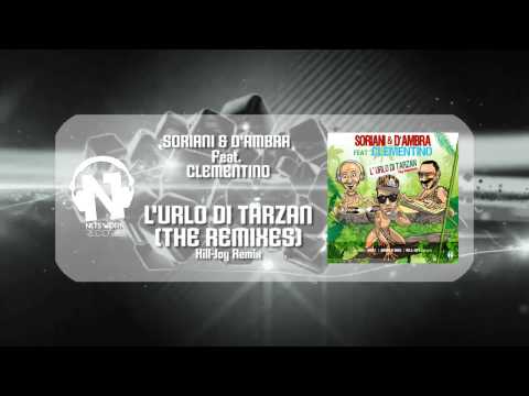 Soriani & D'Ambra Feat. Clementino - L'urlo Di Tarzan (Kill-Joy Teaser Remix)