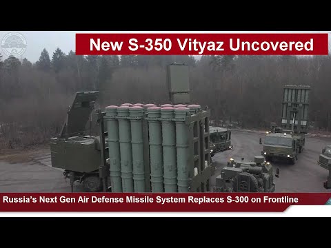 New S-350 Vityaz Uncovered: Russia’s Next Gen Air Defense Missile System Replaces S-300 on Frontline