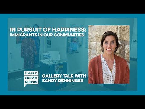 In Pursuit of Happiness: Immigrants in our Communities -- Gallery Talk