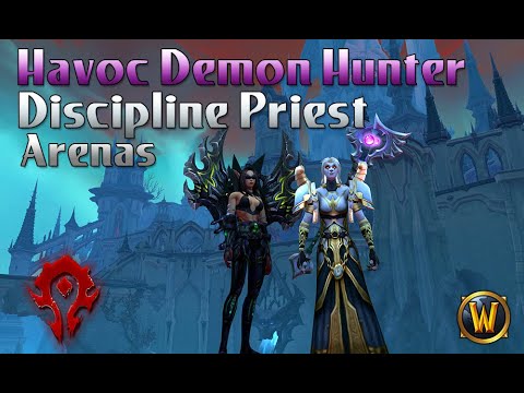 2v2 Arenas Havoc Demon Hunter / Discipline Priest - Shadowlands 9.0 PvP