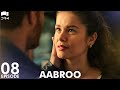 Aabroo | Matter of Respect - EP 8 | Turkish Drama | Kerem Bürsin | Urdu Dubbing | RD1