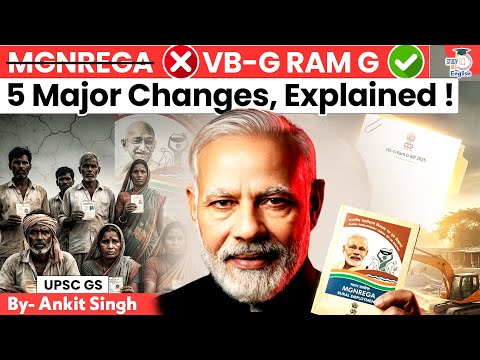 MGNREGA is Now VB-G RAM-G? 5 Major Changes Explained! | By Ankit Singh | StudyIQ IAS English