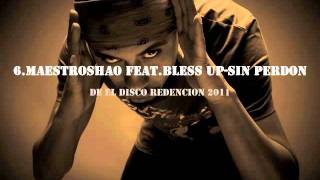 Maestroshao Feat. Bless Up-Sin perdon