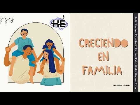 Creciendo en Familia - 07/10/2026