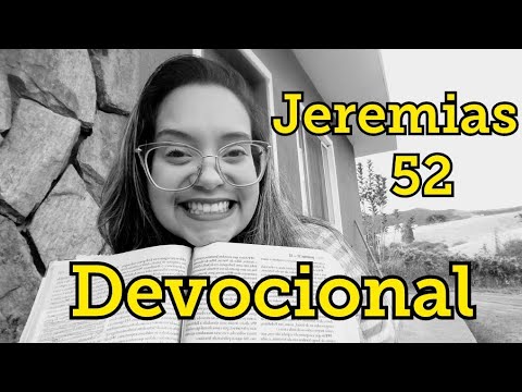 Jeremiah 52 - Devotional