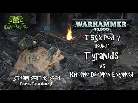 40k Batrep - Tyranids vs. Khorne Daemon Engines 2k ITC -  T5S2 Pod 7 Round 1