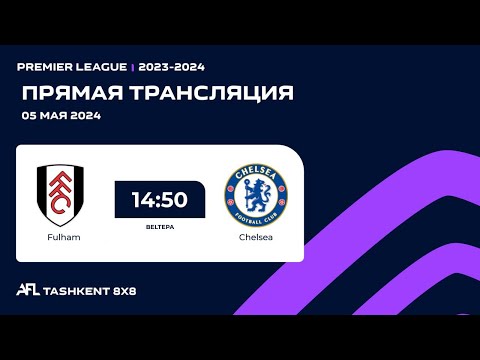AFL England | Premier league | 20-tur Fulham - Chelsea