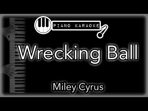 Wrecking Ball - Miley Cyrus - Piano Karaoke Instrumental