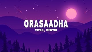 Download lagu Vivek - Mervin - Orasaadha (Lyrics) mp3 Download lagu Vivek - Mervin - Orasaadha (Lyrics) mp3