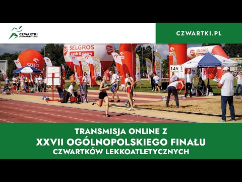 Dzień I - XXVII Ogólnopolski Finał Czwartków Lekkoatletycznych - 19.06.2021