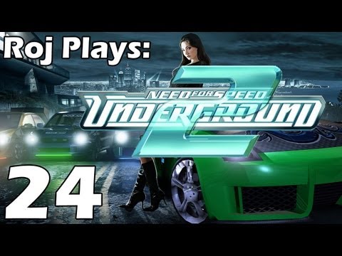 Roj Plays: Need For Speed: Underground 2 - Part 24