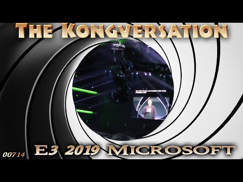 The Kongversation 714 - E3 2019 Microsoft