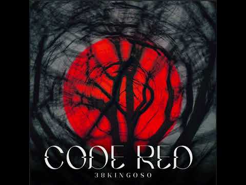 38kingoso-code red (official audio)