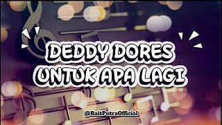 Download lagu Deddy Dores - Untuk Apa Lagi ( Karaoke Versi Rock ) mp3 Download lagu Deddy Dores - Untuk Apa Lagi ( Karaoke Versi Rock ) mp3