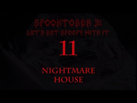 Spooktober 3: Nightmare House 2 ep 11 - Player Ones