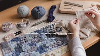 Visual Diary 108 | Another Boro Inspired Day | Hand Stitching Craft Storage Bag Using Scrap Fabrics