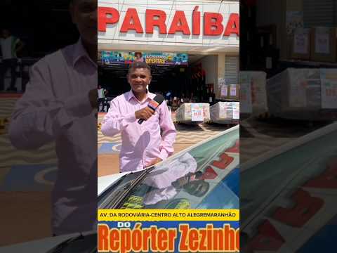 ANIVERSÁRIO DO ARMAZÉM PARAÍBA PROMOÇÃO O MÊS TODO EM ALTO ALEGRE MARANHÃO